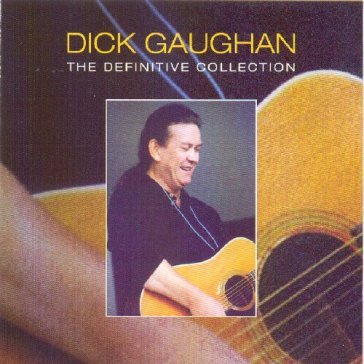 Definitive collection - DICK GAUGHAN