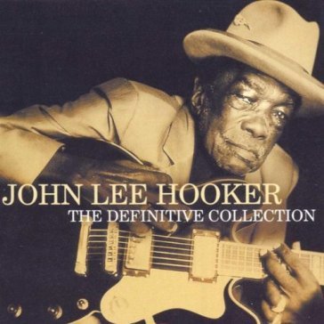 Definitive collection - John Lee Hooker