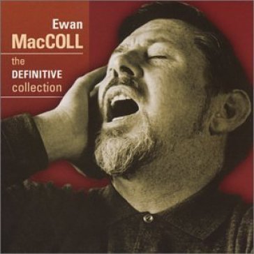 Definitive collection - MACCOLL EWAN