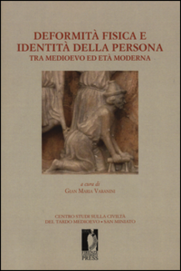 Deformità fisica e identità della persona tra medioevo ed età moderna