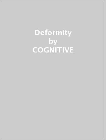 Deformity - COGNITIVE