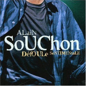 Defoule sentimentale - ALAIN SOUCHON