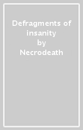 Defragments of insanity