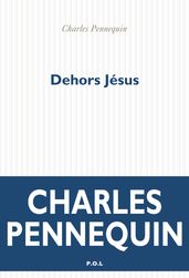 Dehors Jésus