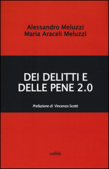 Dei delitti e delle pene 2.0 - Alessandro Meluzzi - M. Meluzzi