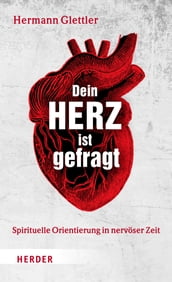 Dein Herz ist gefragt