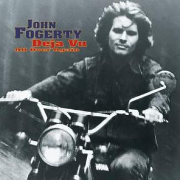 Deja vu (all over again) - John Fogerty