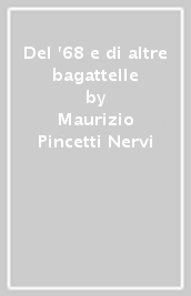 Del  68 e di altre bagattelle