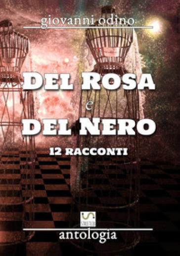 Del rosa e del nero - Giovanni Odino