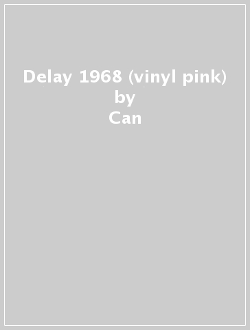 Delay 1968 (vinyl pink) - Can