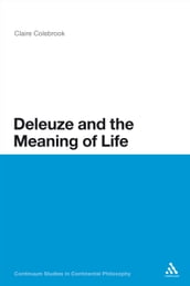 Deleuze and the Meaning of Life