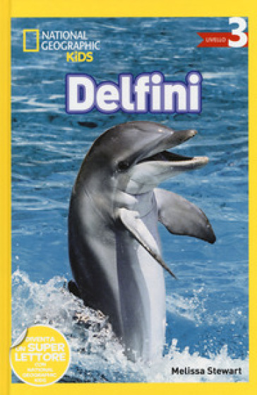 Delfini. Livello 3. Ediz. a colori - Melissa Stewart