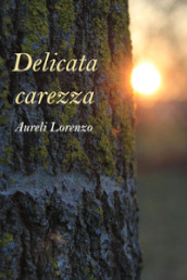 Delicata carezza