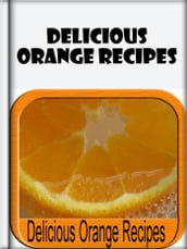 Delicious Orange Recipes