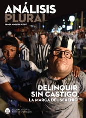 Delinquir sin castigo, la marca del sexenio (Análisis Plural)