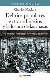 Delirios populares extraordinarios y la locura de las masas N.E.