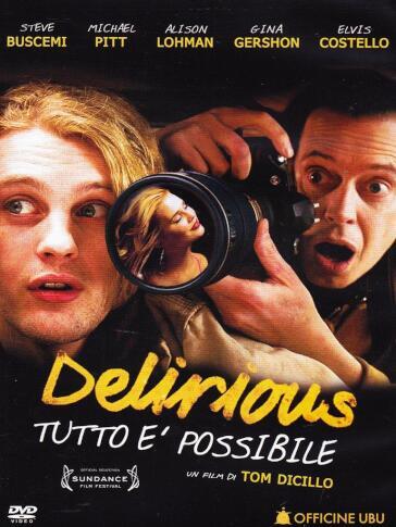 Delirious - Tutto E' Possibile - Tom DiCillo