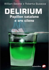 Delirium. Papillon catalano e oro cileno