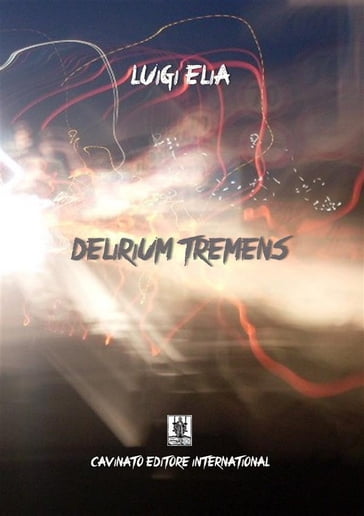Delirium tremens - Luigi Elia
