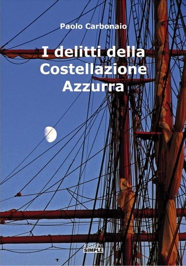 I Delitti Della Costellazione Azzurra - Paolo Carbonaio