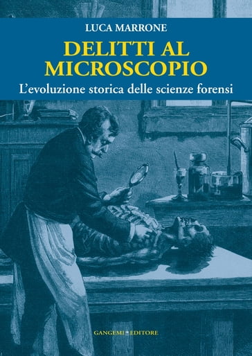Delitti al microscopio - Luca Marrone