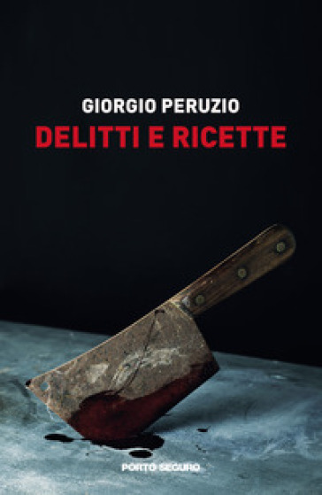 Delitti e ricette - Giorgio Peruzio
