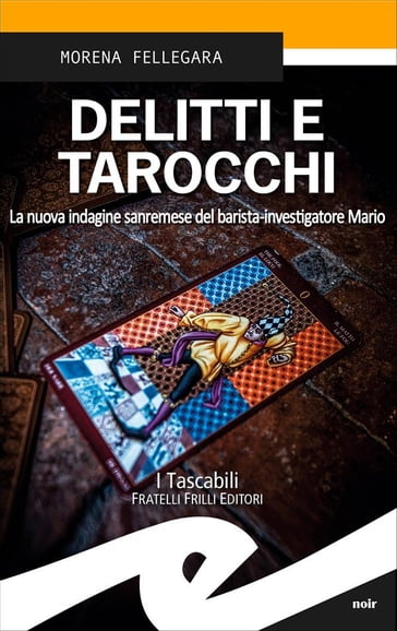 Delitti e tarocchi - Morena Fellegara