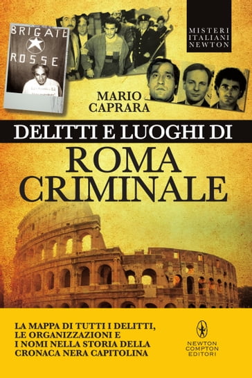 Delitti e luoghi di Roma criminale - Mario Caprara