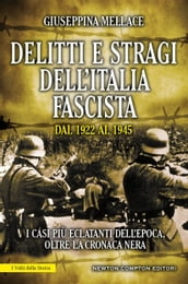 Delitti e stragi dell Italia fascista dal 1922 al 1945
