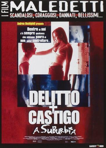 Delitto + Castigo A Suburbia - Rob Schmidt