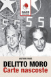 Delitto Moro. Carte nascoste