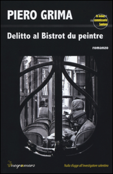 Delitto al Bistrot du Peintre - Piero Grima