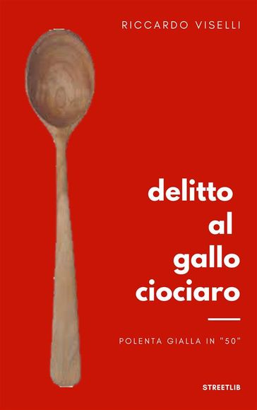 Delitto al Gallo ciociaro - Riccardo Viselli