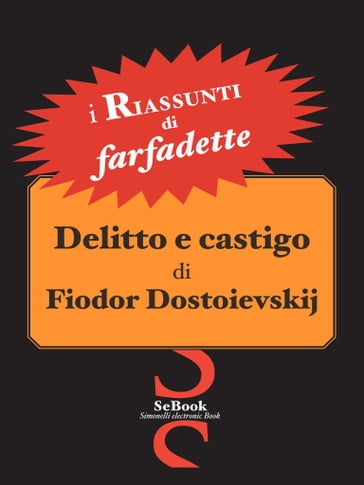 Delitto e castigo di Fiodor Dostoevskij - RIASSUNTO - Farfadette