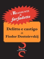 Delitto e castigo di Fiodor Dostoevskij - RIASSUNTO