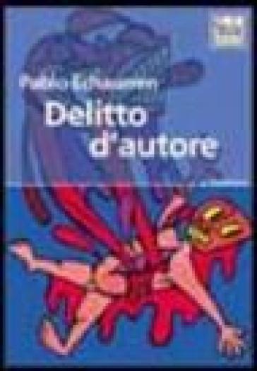 Delitto d'autore - Pablo Echaurren