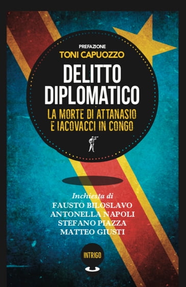 Delitto diplomatico - Antonella Napoli - Stefano Piazza