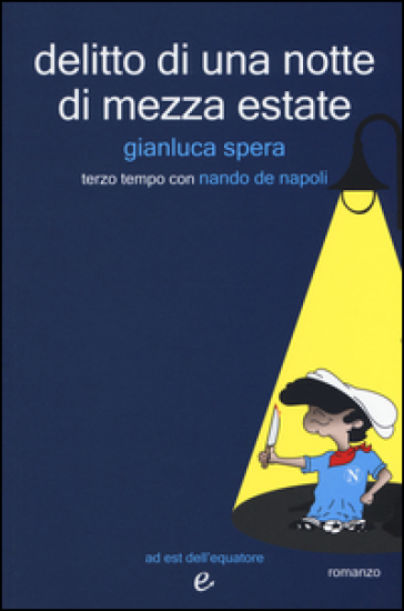 Delitto di una notte di mezz'estate - Gianluca Spera