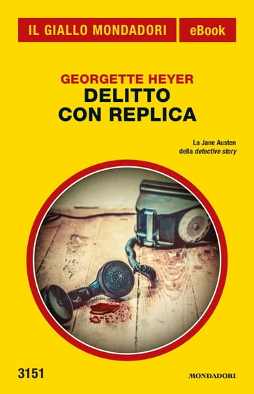 Delitto con replica (Il Giallo Mondadori) - Georgette Heyer