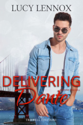 Delivering Dante. Ediz. italiana