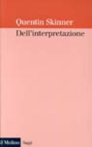 Dell'interpretazione - Quentin Skinner