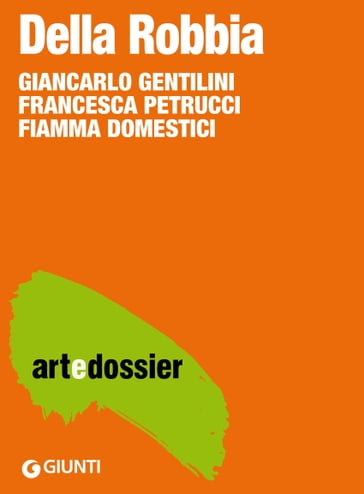 Della Robbia - Fiamma Domestici - Francesca Petrucci - Giancarlo Gentilini