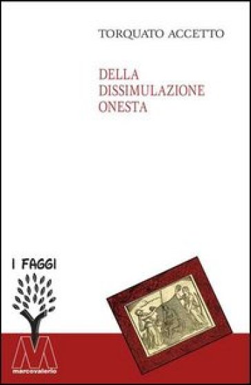 Della dissimulazione onesta - Torquato Accetto