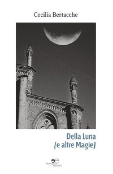 Della luna - Cecilia Bertacche