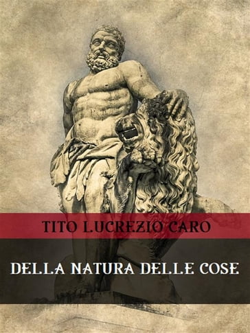 Della natura delle cose - Tito Lucrezio Caro