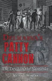 Delmarva s Patty Cannon
