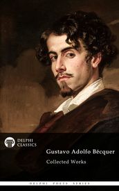 Delphi Collected Works of Gustavo Adolfo Bécquer (Illustrated)