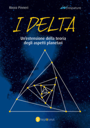 I Delta. Un'estensione della teoria degli aspetti planetari - Rocco Pinneri