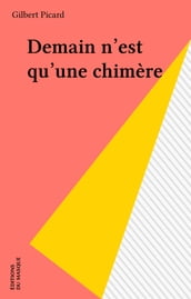 Demain n est qu une chimère