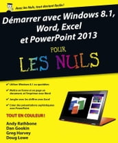 Démarrer avec Windows 8.1, Word, Excel et PowerPoint 2013 Pour les Nuls